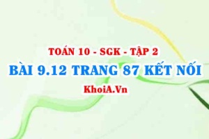 Bài 9.12 trang 87 Toán 10 Kết nối tri thức Tập 2